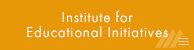 Institute for Educational Initiatives